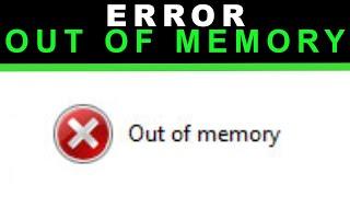 Out of memory error | Windows 10