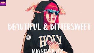 BEAUTIFUL & BITTERSWEET - Mia Rodriguez (Lyrics) | Chill Plus