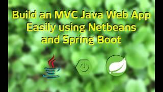 Build an MVC Java Web App Easily using Netbeans and Spring Boot  + Source Code