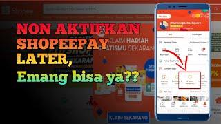 CARA MENONAKTIFKAN SHOPEEPAYLATER, APAKAH BISA ?