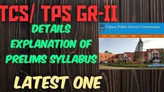 TCS/TPS Gr-II  || Details Explanation of Prelims Syllabus ||