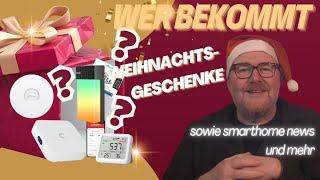 Ankündigung, Geschenke, Smarthome News der Woche und danke an alle meine Follower - ihr seid klasse