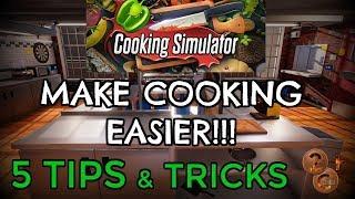 Cooking Simulator - 5 Tips and tricks to make life easier