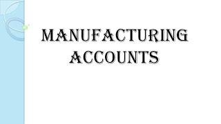 UNDERSTAND MANUFACTURING ACCOUNTS WITHIN 10 MINUTES!!!