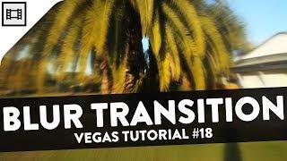 How To Make a Sam Kolder Blur Transition (Zoom, Rotate & Swipe) - Vegas Tutorial #18