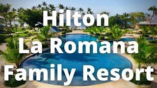 Hilton La Romana, an All-Inclusive Family Resort - amazing luxury beachfront hotel in Punta Cana