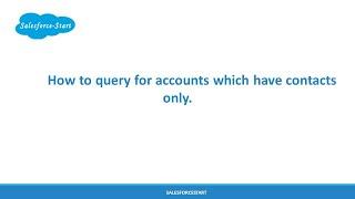 SOQL : How to query for accounts which have contacts only