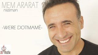 Mem Ararat - Were Dotmamê