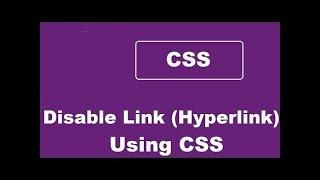 How To Disable A Link Using Css - Disable HyperLink