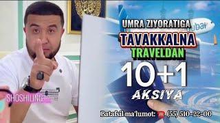 TAVAKKALNA TRAVEL 10+1 aksiyasida qatnashing  UMRA SAFARI 