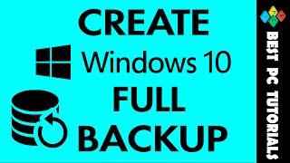 How to Create & Restore Windows 10 Full Backup (Step by Step)