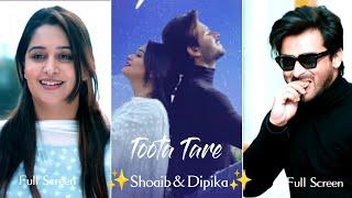 Toota Tara Full Screen Whatsapp Status | Shoaib Ibrahim | Dipika Kakar Ibrahim | Nikhita Gandhi