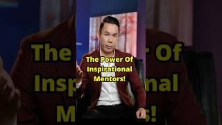 The Power Of Inspirational Mentors! #mentor #motivationalspeaker #entrepreneurship #short