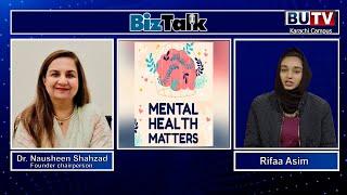 Biz Talk Ep#06 | Host: Rifaa Asim | Guest : Dr. Nausheen Shahzad (Founder chairperson)Mental Health