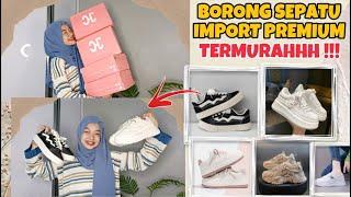 SHOPEE HAUL SEPATU SNEAKERS IMPORT PREMIUM TERMURAHHH !!! + GIVEAWAY SEPATU JUGAAA