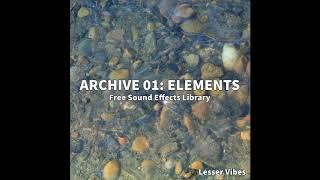 Lesser Vibes — Archive 01: Elements (Free Sound Effects Library)