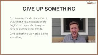 Phrasal Verbs: Give Something Up - Definition and Examples