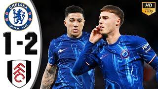 Chelsea vs Fulham 1-2 Highlights & All Goals 2024 HD