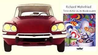 Richard Wahnfried - Time Actor (Re-Pitch)