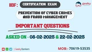 GEEKY BANKERS | PREVENTION OF CYBER CRIMES AND FRAUD MANAGEMENT |  EXAM DATED   - FEB- 08, 22 - 2025