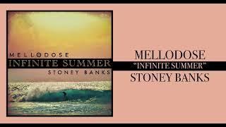 Mellodose & Stoney Banks - “Infinite Summer”