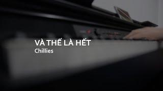 Và thế là hết - Chillies [PIANO COVER by NKD]