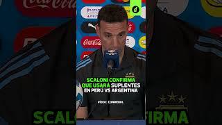 SCALONI confirma que usará a SUPLENTES para el PERÚ vs ARGENTINA | Depor