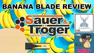 Sauer & Tröger Banana Table Tennis Blade Review - With Monkey & Zargus Pimples