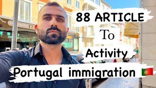 88 Article kay Baad Activity Open Kar kay Documents Lay Sakty hain || Portugal Immigration .