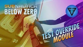 Test Override Module Subnautica Below Zero