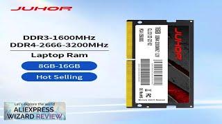 JUHOR Memoria Ram DDR4 8GB 16GB 2666mhz 3200mhz DDR3 8GB 1600mhz Sodimm Review