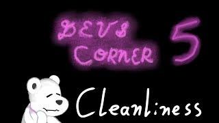 Devs Corner 5 [Cleanliness]