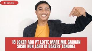 Lowongan Kerja PT Lotte Mart, Mie Gacoan, Sushi Kun, Laritta Bakery dan Tanobel