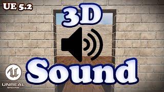 3D Sound Tutorial - Unreal Engine 5.2