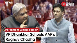 Jagdeep Dhankhar Schools Raghav Chadha Amid Opposition Protest On Parliament Security Breach