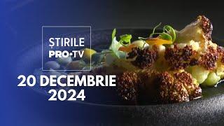 Știrile PRO TV - 20 Decembrie 2024