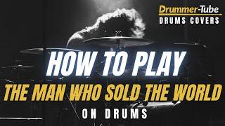 How to playThe Man Who sold The World  (Nirvana ) on drums | The Man Who sold The World drum cover