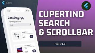 Flutter 2.0 | Cupertino Search & ScrollBar Explained