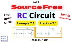 Source Free RC Circuits || First Order Circuit || Examples 7.1 || Practice Problem 7.1 || LCA 7.2(1)