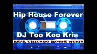 Hip House Forever DJ Too Kool Kris