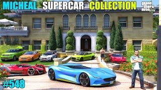 GTA 5 : MICHEAL SPENDING $100 MILLION FOR SUPERCARS | GTA 5 GAMEPLAY #548