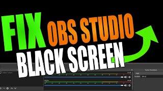 OBS Black Screen Fix Windows 10 & Window 11