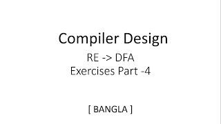 RE to DFA | Compiler Design | Exercise | Part 4 | Bangla | Tutorial | 2023