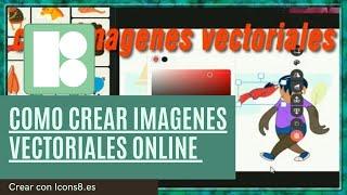 COMO CREAR IMAGENES VECTORIALES ONLINE   - 2022