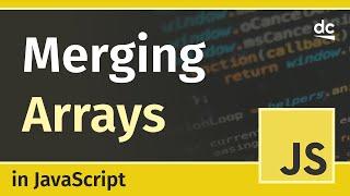 How to Merge Arrays - JavaScript Tutorial