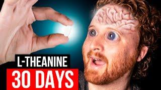 I Took L-Theanine For 30 Days, Here's What Happened