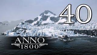 Прохождение Anno 1800 #40 - Первое арктическое поселение [Во льдах #2][Эксперт]