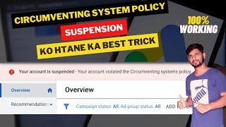 Circumventing Systems Policy Google Ads | How to Recover Suspended Google Ads Account