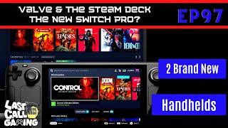 Valve’s Steam Deck Vs Nintendo Switch OLED - LastCallGaming A Video Game Podcast Ep97