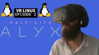 VR Linux 2 | Half-Life: Alyx